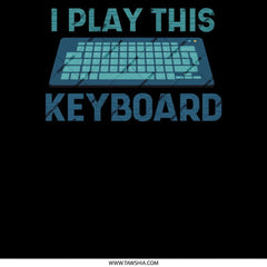 تي شيرت "أعزف على لوحة المفاتيح"، تي شيرت موسيقي، تي شيرت لعشاق الموسيقى، تي شيرت عازف لوحة مفاتيح، هدية لعازف البيانو، ملابس عازف لوحة مفاتيح