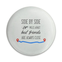 Long Distance Friendship Pinback Button, Side By Side Best Friends Button, Friendship Quote Button, Close Friends, Friendship Keepsake - Tawshia