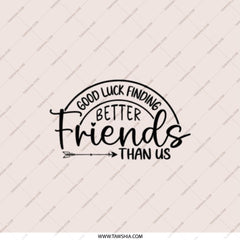 Funny Friend Pocket Mirror, Friendship Gift, Good Luck Finding Better Friends, Unique Gift Idea, Best Friend Mirror, Gift for Friends - Tawshia