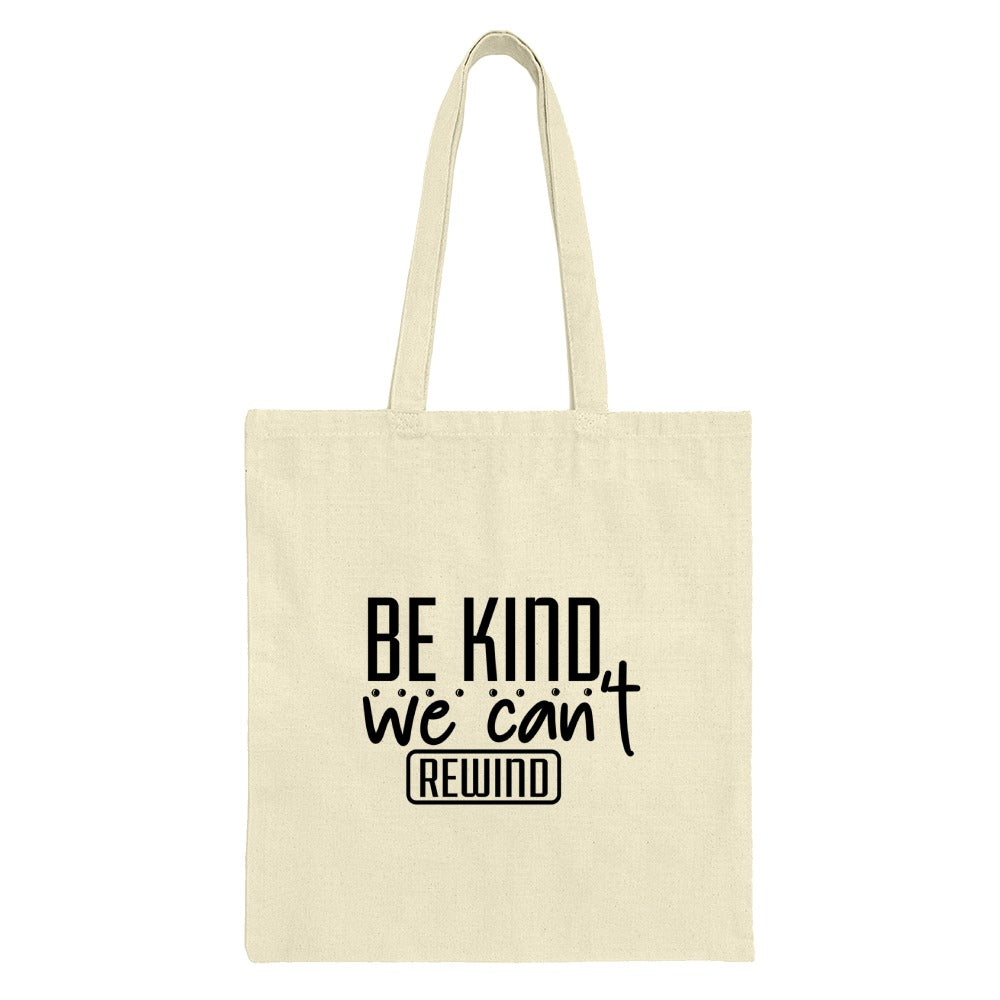 Be Kind Tote Bag, We Can't Rewind, Positive Vibes Shopping Bag, Inspirational Gift, Everyday Tote, Reusable Bag, Book Bag, Trendy Tote - Tawshia
