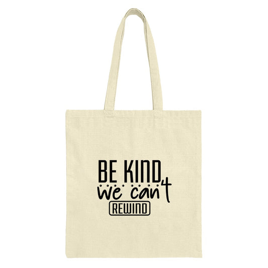 Be Kind Tote Bag, We Can't Rewind, Positive Vibes Shopping Bag, Inspirational Gift, Everyday Tote, Reusable Bag, Book Bag, Trendy Tote - Tawshia