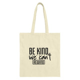 Be Kind Tote Bag, We Can't Rewind, Positive Vibes Shopping Bag, Inspirational Gift, Everyday Tote, Reusable Bag, Book Bag, Trendy Tote - Tawshia