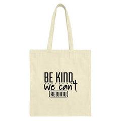 Be Kind Tote Bag, We Can't Rewind, Positive Vibes Shopping Bag, Inspirational Gift, Everyday Tote, Reusable Bag, Book Bag, Trendy Tote - Tawshia