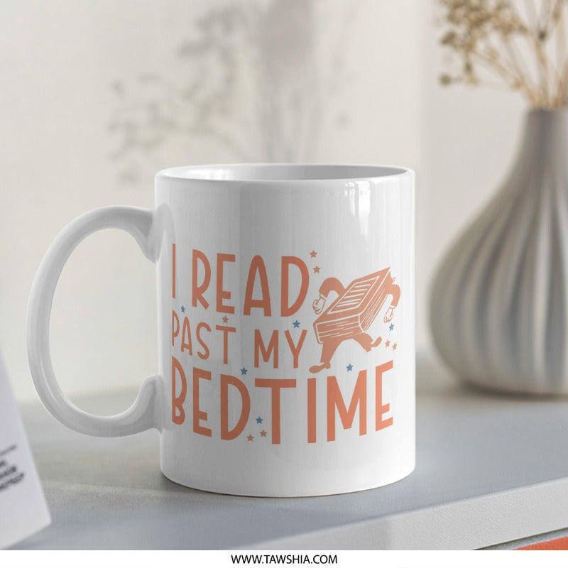 I Read Past My Bedtime Mug, Book Lover Gift, Reading Enthusiast Mug, Funny Reader Mug, Bookworm Present, Gift for Bookish Friend - Tawshia