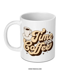 Time For Coffee Mug, Retro Coffee Mug, Coffee Lover Gift, Trendy Coffee Mug, Cute Mug, Hot Chocolate Mug, Coffee Cup - Tawshia