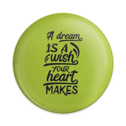 Dream Wish Heart Pinback Button, Inspirational Quote Button, Motivational Badge, Positive Saying Pin, Gift for Friend, Everyday Button - Tawshia