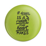 Dream Wish Heart Pinback Button, Inspirational Quote Button, Motivational Badge, Positive Saying Pin, Gift for Friend, Everyday Button - Tawshia