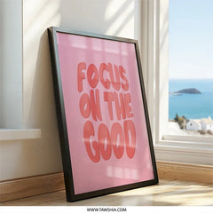 Focus on the Good Wall Art, Motivational Print, Pink Poster, Inspirational Quote, Positive Vibes, Home Decor, Gift Idea - Tawshia