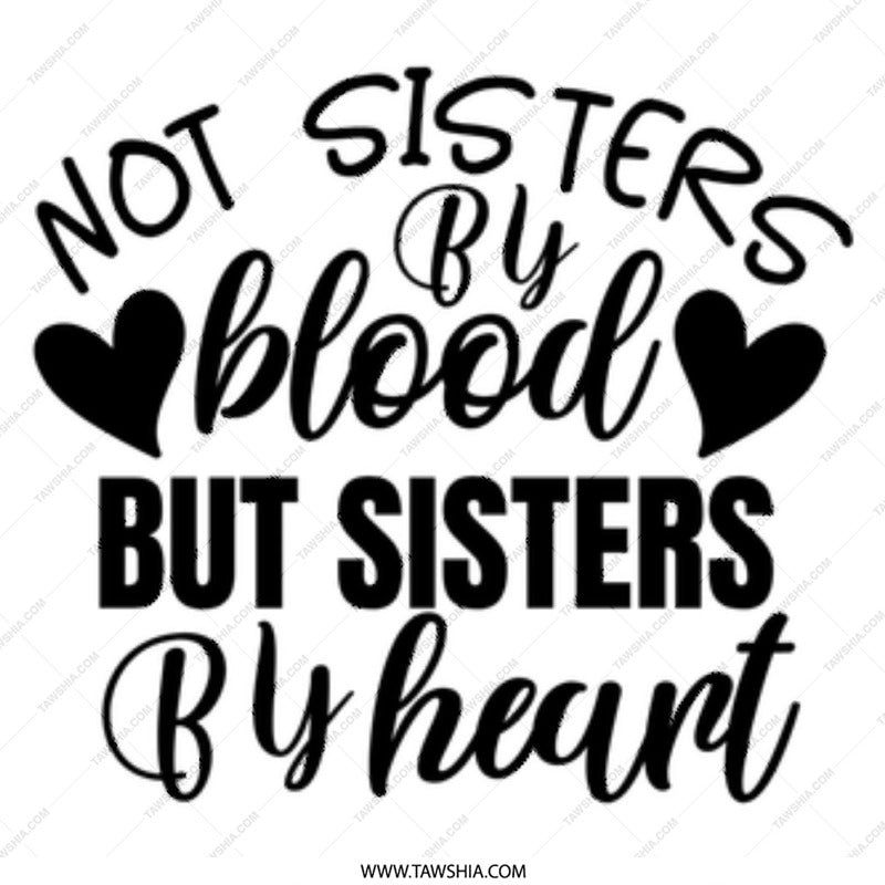 Not Sisters By Blood Mug, Sister Gift, Best Friend Mug, Friendship Mug, Soul Sister Mug, Gift For Her, Sister By Heart, Birthday Gift Mug - Tawshia