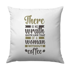 Funny Woman Coffee Lover Pillow, Wrath Quote Throw Pillow, Decorative Accent Pillow, Coffee Home Decor, Gift for Her, Unique Pillows - Tawshia