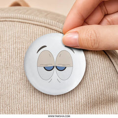 Tired Eyes Pinback Button, Cartoon Expression Button, Funny Gift, Unique Pin, Collectible Button, Backpack Button, Jacket Pin - Tawshia