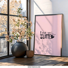 I Love You Latte Wall Art, Coffee Lover Print, Funny Foodie Decor, Kitchen Wall Decor, Gift for Her, Caffeine Wall Art - Tawshia