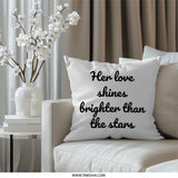 Her Love Shines Pillow, Inspirational Quote Decor, Stars Pillow, Gift for Her, Modern Home Decor, Decorative Pillows, Stylish Throw Pillow - Tawshia