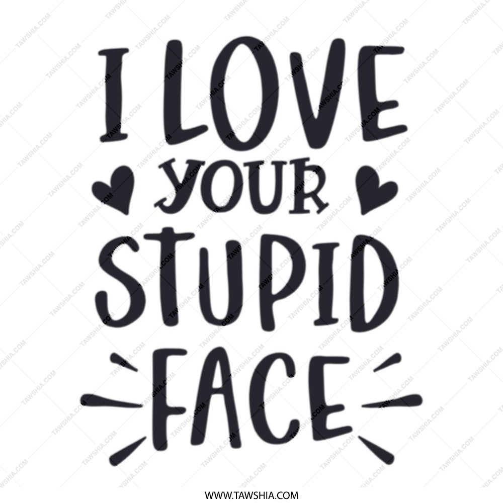 I Love Your Stupid Face Tote Bag, Funny Gift Idea, Sarcastic Tote, Cute Love Gift, Unique Gift for Her, Gift for Him, Anniversary Gift - Tawshia
