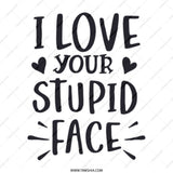 I Love Your Stupid Face Tote Bag, Funny Gift Idea, Sarcastic Tote, Cute Love Gift, Unique Gift for Her, Gift for Him, Anniversary Gift - Tawshia