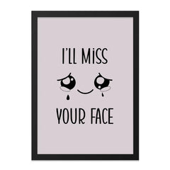 I'll Miss Your Face Wall Art, Goodbye Gift, Farewell Present, Leaving Decor, Friendship Wall Decor, Sad Kawaii Aesthetic, Home Wall Art - Tawshia