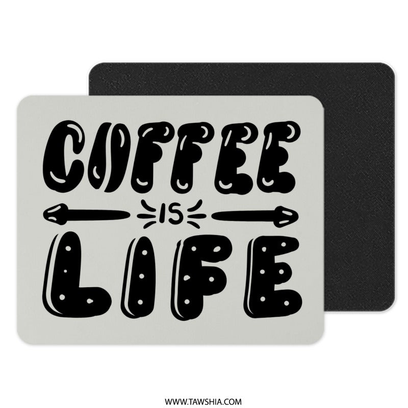 Coffee Is Life Mouse Pad, Funny Mousepad, Desk Accessory, Office Decor, Gift Idea, Computer Accessory, Work From Home, Stylish Mouse Pad - Tawshia