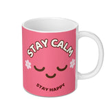 Stay Calm Stay Happy Mug, Cute Pink Kawaii Style, Positive Vibes Coffee Cup, Gift For Friend, Smiley Face Mug - Tawshia