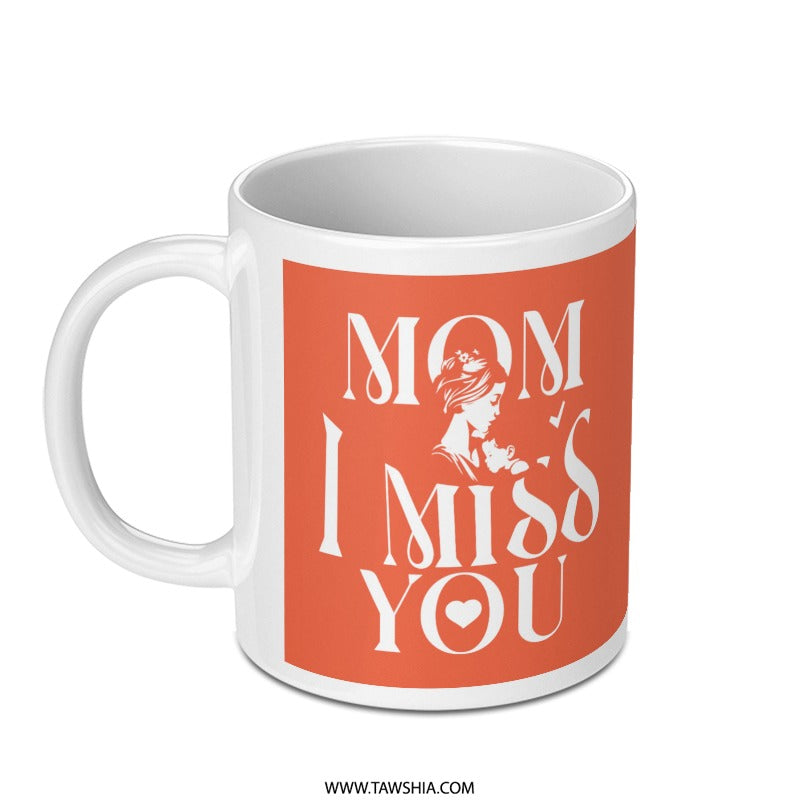 Mom I Miss You Heartwarming Sentiment Mug product