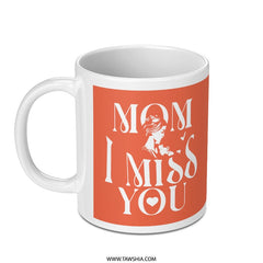 Mom I Miss You Heartwarming Sentiment Mug product