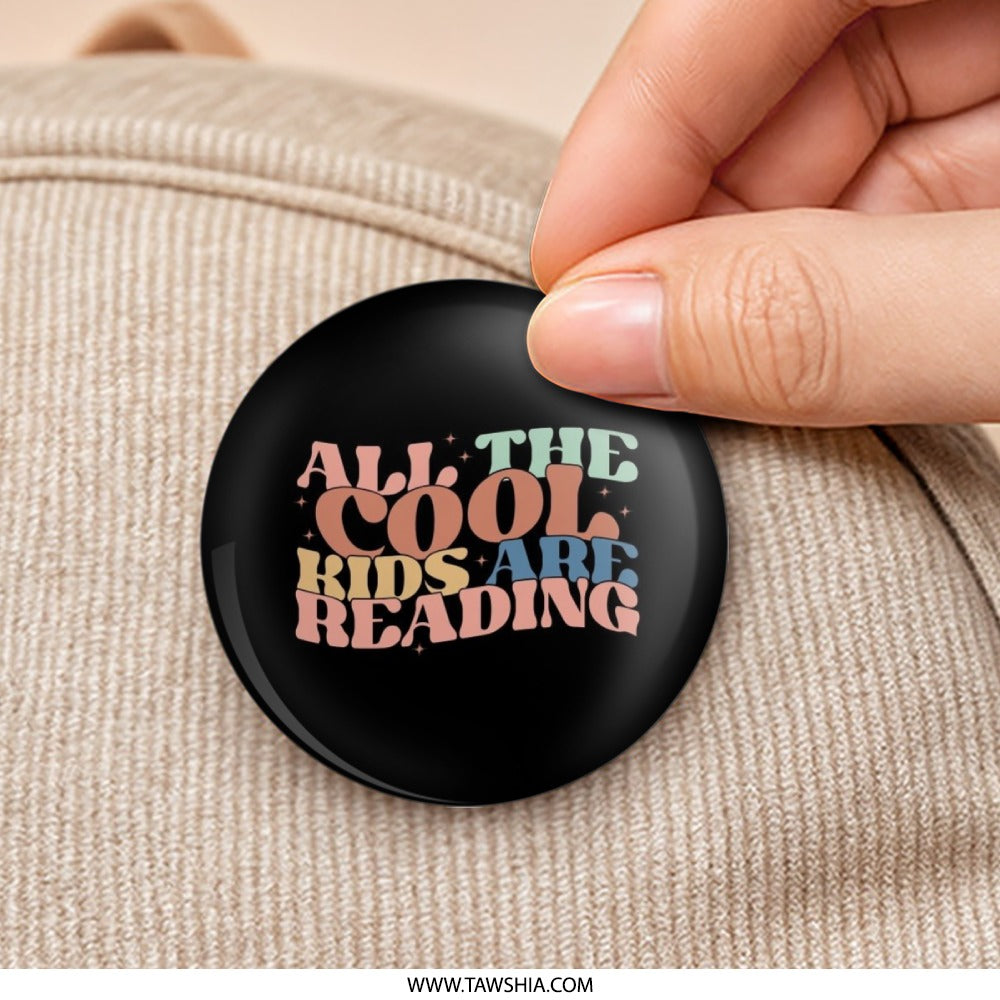 All The Cool Kids Are Reading Pinback Button, Reading Lover Button, Librarian Gift, Teacher Pin, Bookworm Button, Retro Style Pin - Tawshia