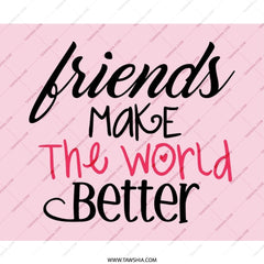 Friends Make The World Better Mouse Pad, Pink Cute Mousepad, Friendship Gift, Office Decor, Positive Vibes, Desk Accessories - Tawshia