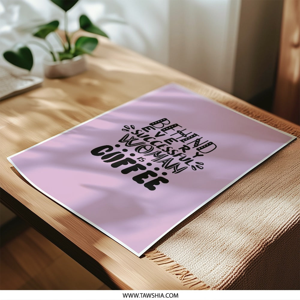 Coffee Lover Photographic Prints, Woman Empowerment Art, Inspirational Quote Decor, Home Office Wall Art, Motivational Prints for Women - Tawshia