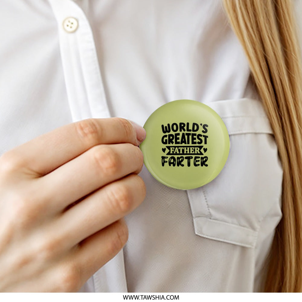 Worlds Greatest Father Farter Pinback, Funny Dad Gift, Humor Pin, Gag Gift for Dad, Novelty Pinback Button, Gift for Fathers Day - Tawshia