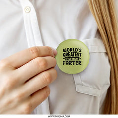 Worlds Greatest Father Farter Pinback, Funny Dad Gift, Humor Pin, Gag Gift for Dad, Novelty Pinback Button, Gift for Fathers Day - Tawshia