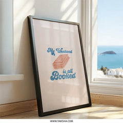 My Weekend is Booked Wall Art, Book Lover Gift, Reading Wall Decor, Bookworm Home Decor, Literary Print, Funny Bookish Gift Idea - Tawshia