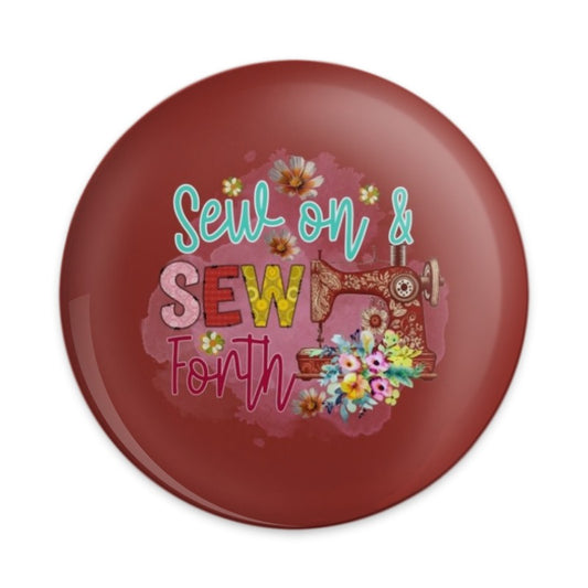 Sew On and Sew Forth Pinback Button, Sewing Machine Pin, Quilting Gift, Crafting Pin, Seamstress Badge, Tailor Pinback Button, Gift for - Tawshia