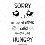 Sorry For Things I Said When Hungry Mug, Cute Face Mug, Funny Mug Gift, Coffee Mug, Cookie Mug, Apology Gift, Foodie Mug - Tawshia