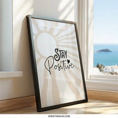 Stay Positive Wall Art, Inspirational Decor, Motivational Quote Print, Sunburst Art, Positive Affirmations, Modern Wall Art - Tawshia