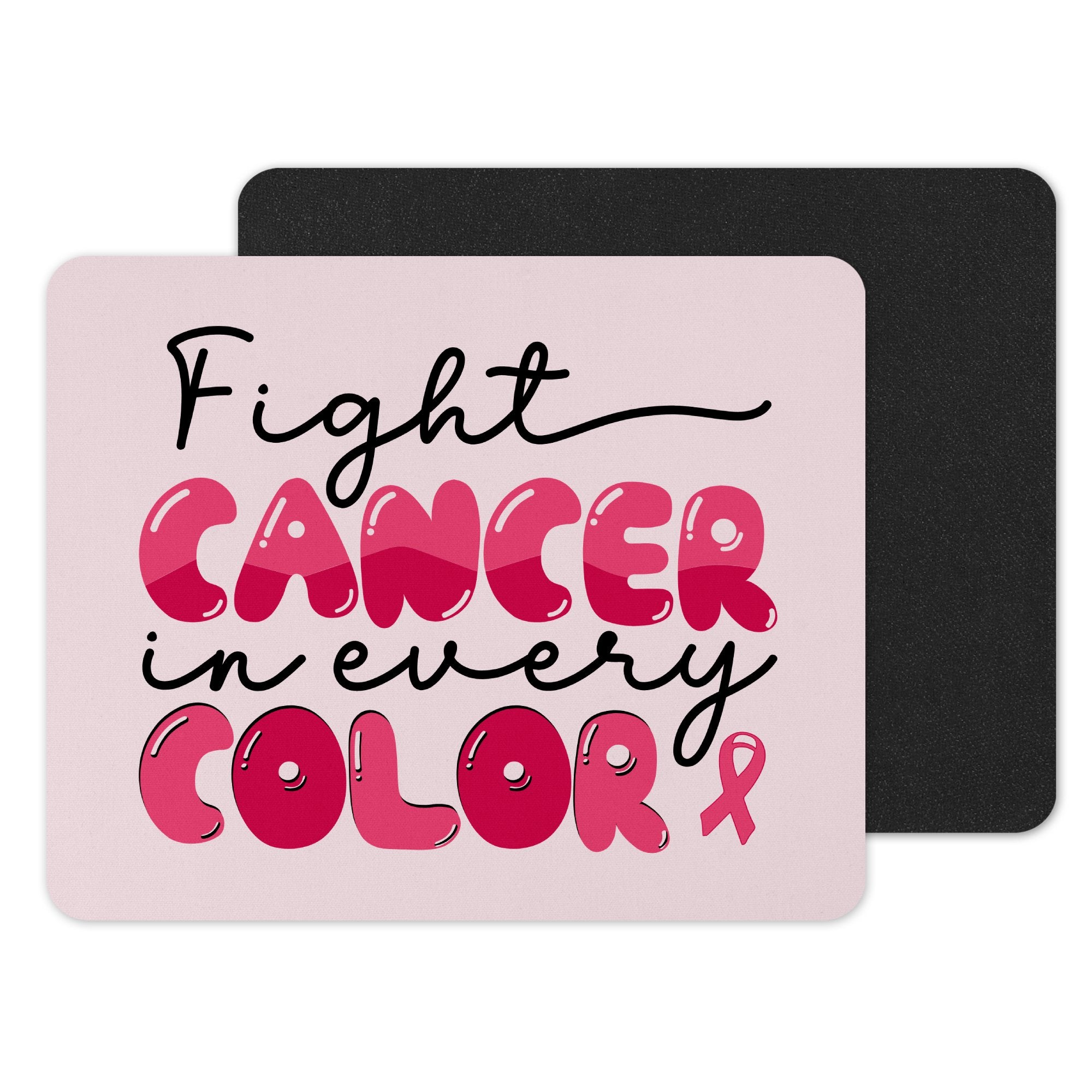 Fight Cancer in Every Color Mouse Pad product