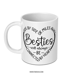 Besties Mug, Friendship Gift, Long Distance Friend, Best Friend Mug, Friend Birthday Gift, Personalized Gift for Friends, Connected by Heart - Tawshia