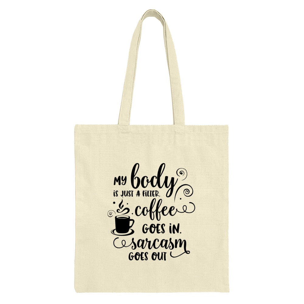 Coffee Sarcasm Tote Bag, Funny Quote Bag, Coffee Lover Gift, Sarcastic Tote, Gift for Her, Reusable Grocery Bag, Canvas Tote Bag - Tawshia