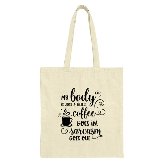 Coffee Sarcasm Tote Bag, Funny Quote Bag, Coffee Lover Gift, Sarcastic Tote, Gift for Her, Reusable Grocery Bag, Canvas Tote Bag - Tawshia