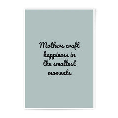 Mothers Craft Happiness Photographic Prints, Quote Art, Home Decor, Wall Art Prints, Inspirational Art Print, Gift For Mom, Motherhood - Tawshia