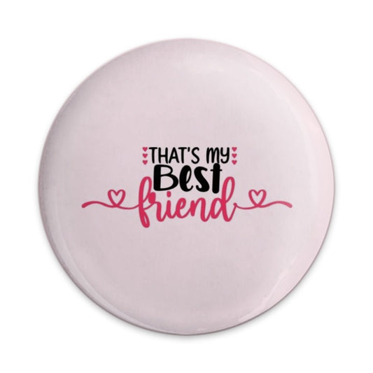 Thats My Best Friend Pinback Button, Gift For Bestie, Friendship Button, Cute Friends Button, Matching Best Friend Button, Best Friends - Tawshia