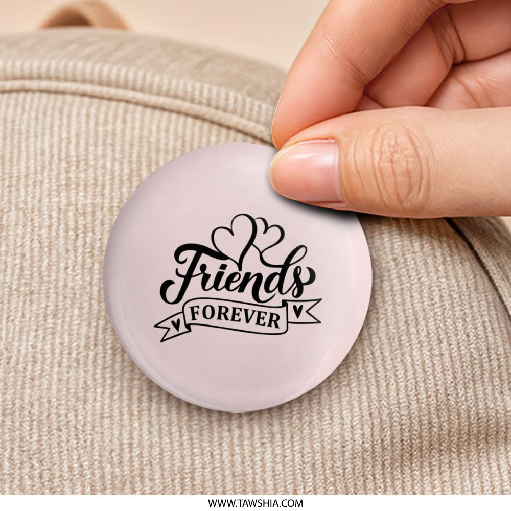 Friends Forever Pinback Button, Best Friend Gift, Friendship Button, Cute Friend Present, Heart Design Pinback Button - Tawshia