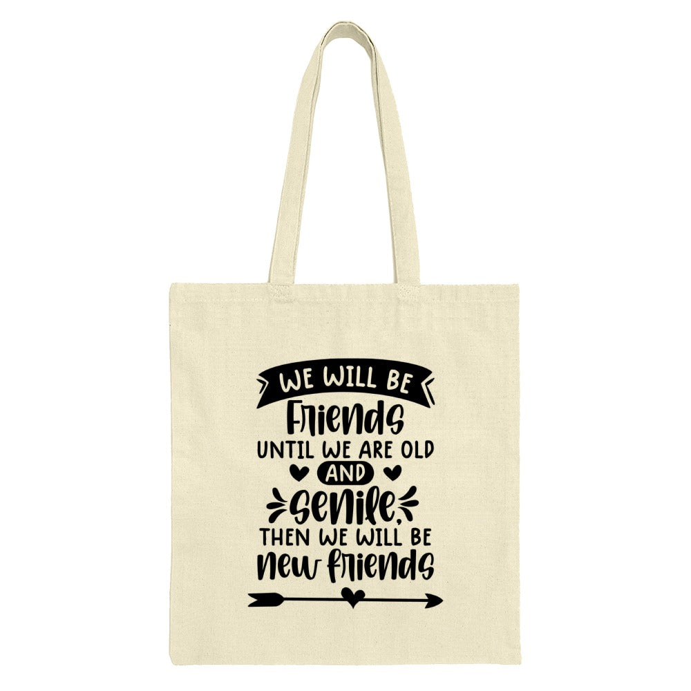 Best Friends Forever Tote Bag, Friendship Quote, Old and Senile Friends, Funny Gift, Bestie Gift, Everyday Tote, Shopping Bag - Tawshia