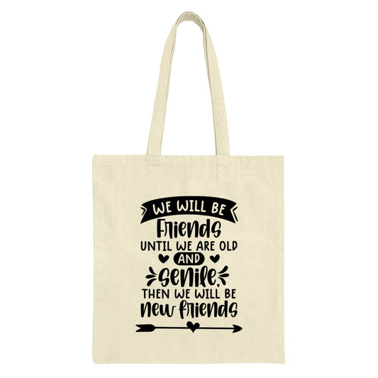 Best Friends Forever Tote Bag, Friendship Quote, Old and Senile Friends, Funny Gift, Bestie Gift, Everyday Tote, Shopping Bag - Tawshia