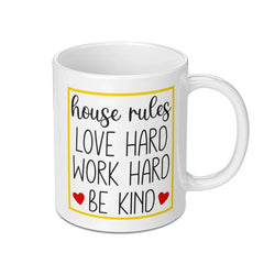 House Rules Mug, Love Hard Work Hard Be Kind Coffee Mug, Inspirational Mug, Home Decor Mug, Positive Affirmation Mug, Cute Mug - Tawshia