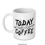 Today Brought to You by Coffee Mug, Coffee Lover Gift, Coffee Mug, Morning Mug, Office Mug, Unique Mug, Mug Gift, Black and White Mug - Tawshia