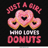 Donut Lover Pinback Button, Heart Donuts, Just a Girl Who Loves Donuts Badge, Foodie Pin, Treat Yourself Button, Gift for Donut Fan - Tawshia