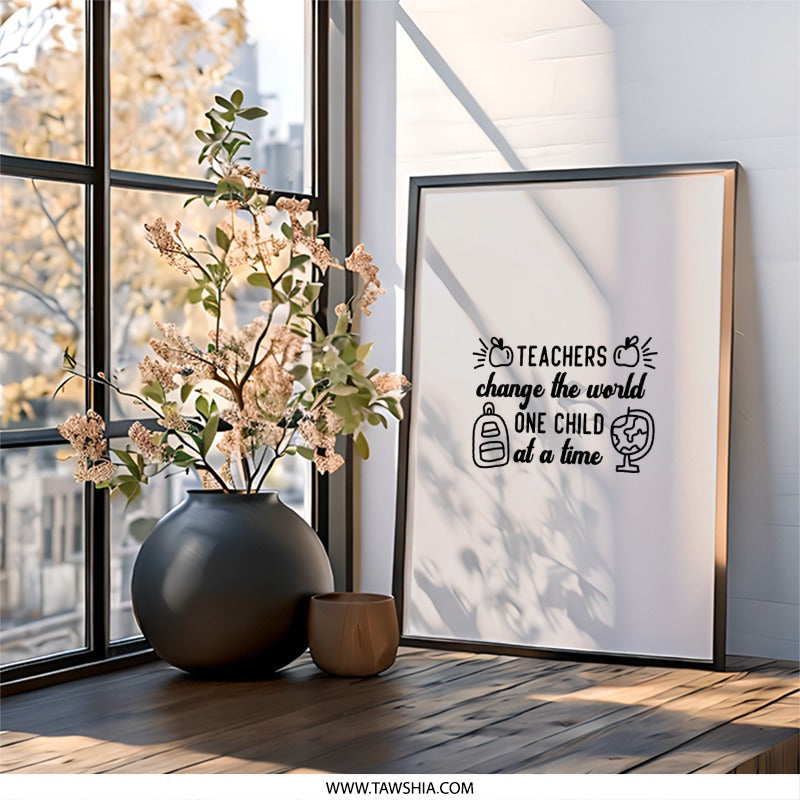 Teacher Appreciation Wall Art, Inspirational Teacher Quote, Teachers Change the World, Classroom Decor, Thank You Teacher Gift - Tawshia