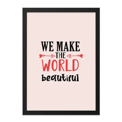 Inspirational Wall Art, We Make The World Beautiful Print, Motivational Quote Poster, Positive Affirmation Art, Home Decor Wall Art - Tawshia
