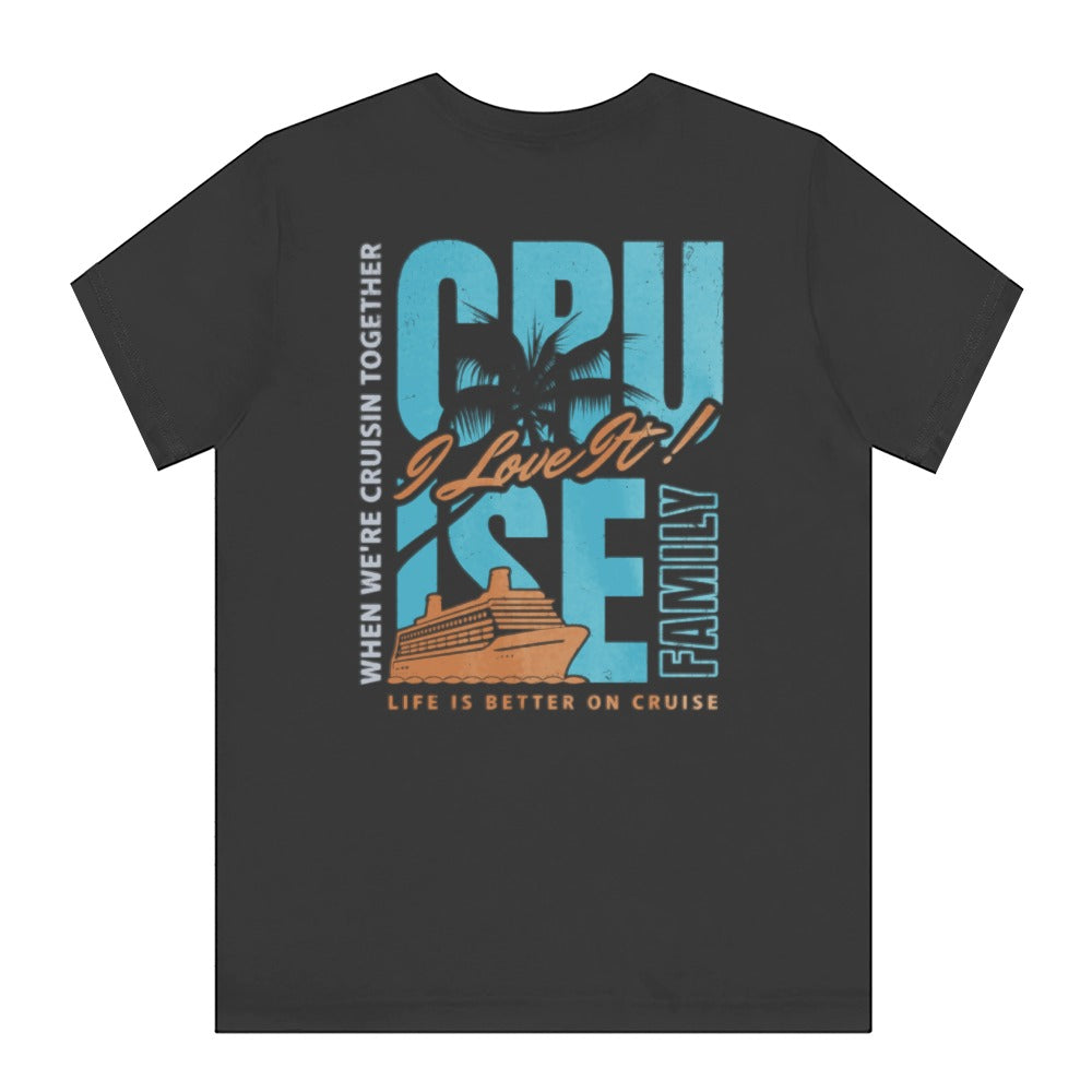 Life is Better on Cruise Together Family product
