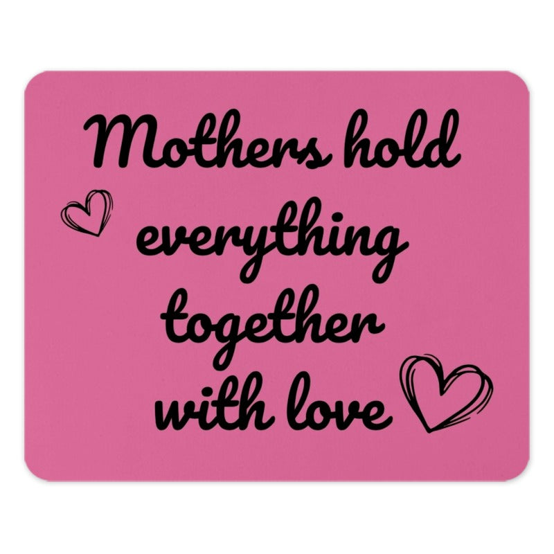 Mother's Day Mouse Pad, Loving Mother Gift, Mom Hold Everything Together, Pink Mousepad, Mother Quote Mouse Pad, Mom Mouse Pad, Cute Mouse - Tawshia