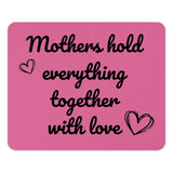 Mother's Day Mouse Pad, Loving Mother Gift, Mom Hold Everything Together, Pink Mousepad, Mother Quote Mouse Pad, Mom Mouse Pad, Cute Mouse - Tawshia